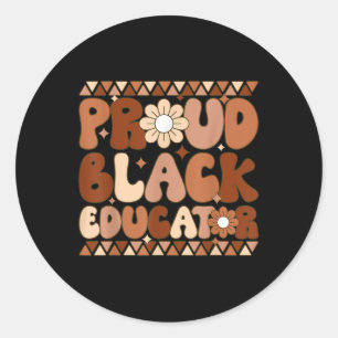 Groovy Proud Black Educator African American Histo Classic Round Sticker