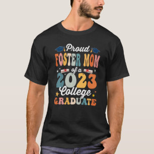 Groovy Proud Foster Mum of a 2023 College Graduate T-Shirt