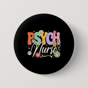 Groovy Psych Nurse Psych Nurse Mental Health Aware 6 Cm Round Badge