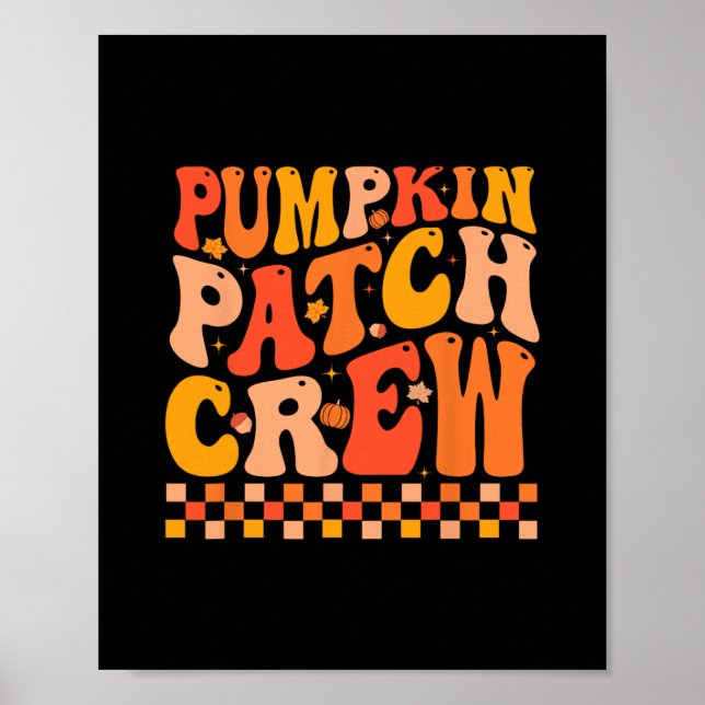 Groovy Pumpkin Patch Crew Fall Vibes Autumn Thanks Poster (Front)