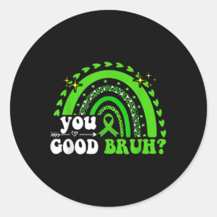 Groovy Rainbow You Good Bruh Mental Health S Aware Classic Round Sticker