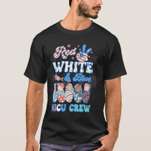 Groovy Red White Blue Nicu Crew Nicu Nurse 4th Of T-Shirt