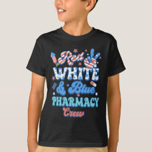 Groovy Red White Blue Pharmacy Crew Pharmacist 4th T-Shirt