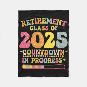 Groovy Retirement Cl Of 2025 Teacher Countdown Loa Fleece Blanket
