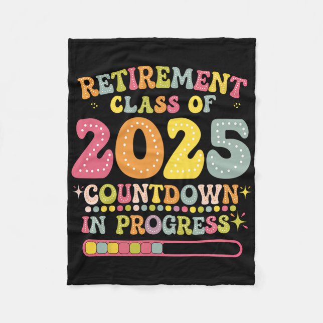 Groovy Retirement Cl Of 2025 Teacher Countdown Loa Fleece Blanket (Front)