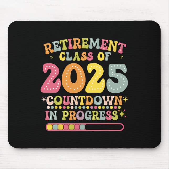 Groovy Retirement Cl Of 2025 Teacher Countdown Loa Mouse Mat (Front)