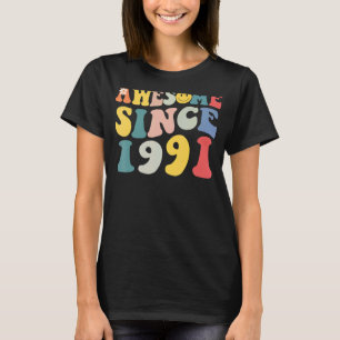 Groovy Retro Awesome Since 1991 31 Years Old 31st T-Shirt