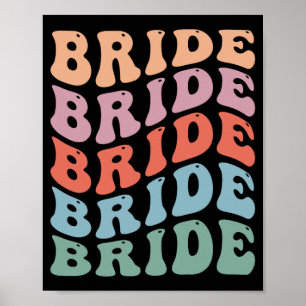 Groovy Retro Bride Bachelorette Party Bridal Bride Poster
