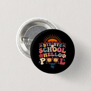 Groovy Retro Design Bye Bye School Hello Pool Cool 3 Cm Round Badge