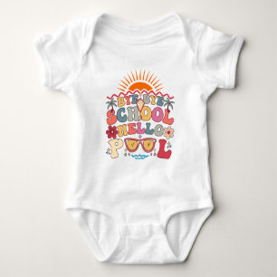 Groovy Retro Design Bye Bye School Hello Pool Cool Baby Bodysuit