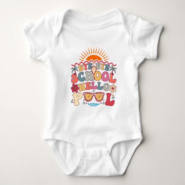 Groovy Retro Design Bye Bye School Hello Pool Cool Baby Bodysuit (Front)