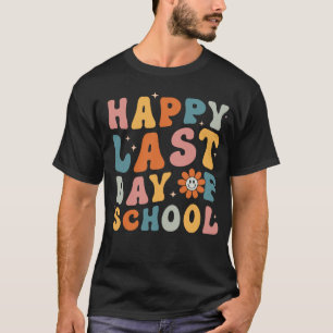Groovy Retro Happy Last Day Of School Graduation H T-Shirt