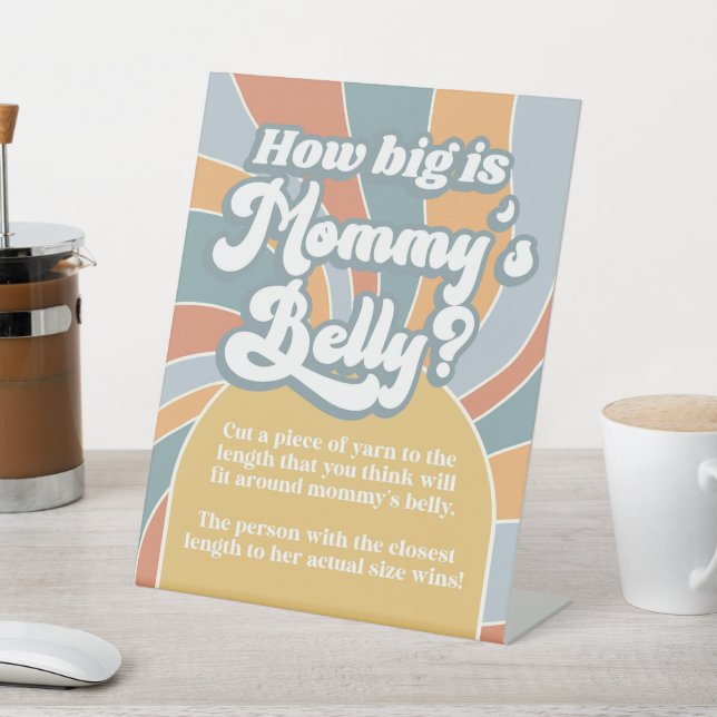 Groovy Retro How Big Is Mummy's Belly Shower Game Pedestal Sign (In SItu)