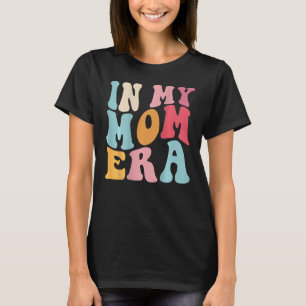 Groovy Retro In My Mum Era, Cool-Moms Club Costume T-Shirt