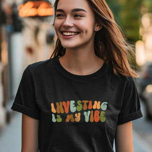 Groovy Retro Investment Is My Vibe, Investor T-Shirt