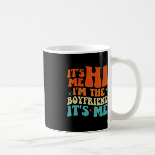Groovy Retro It's Me Hi I'm The Boyfriend It's Me Coffee Mug