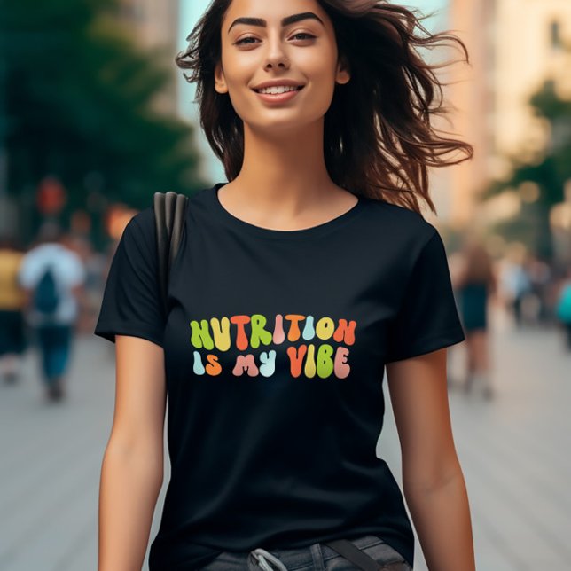 Groovy Retro Nutrition Is My Vibe, Nutritionist T-Shirt (Creator Uploaded)
