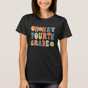 Groovy Retro Oh Hey Fourth Grade Back To School Te T-Shirt