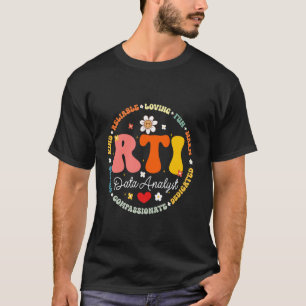 Groovy RTI Data Analyst T Response Intervention Te T-Shirt