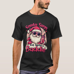 Groovy Santa Says I ve Been A Baddie Santa Matchin T-Shirt