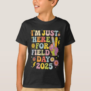Groovy School Field Day I'm Just Here For Field Da T-Shirt