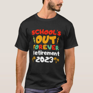 Groovy School s Out Forever Retirement Teacher Ret T-Shirt