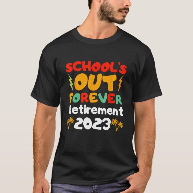 Groovy School s Out Forever Retirement Teacher Ret T-Shirt (Front)