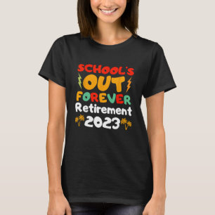Groovy School s Out Forever Retirement Teacher Ret T-Shirt