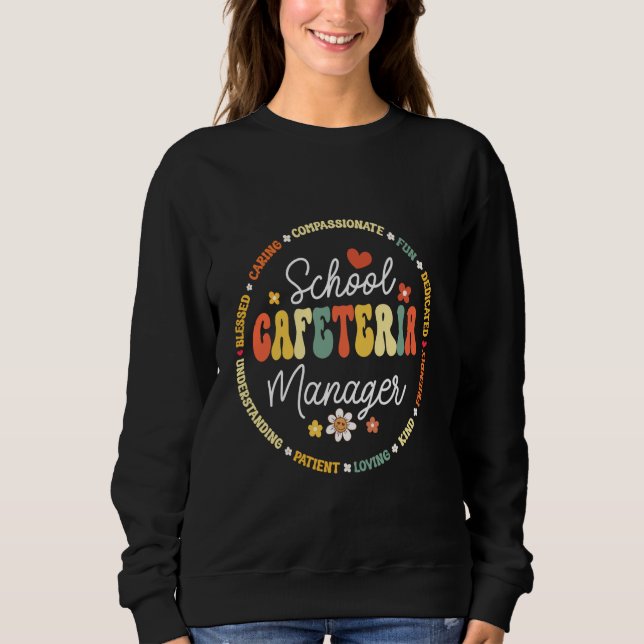 Groovy Schools Cafeteria Manager Support Team Work Sweatshirt (Front)