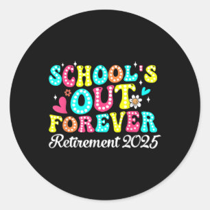 Groovy Schools Out Forever Retirement 2025 Retired Classic Round Sticker