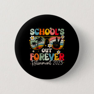 Groovy School's Out Forever Retirement Teacher Ret 6 Cm Round Badge
