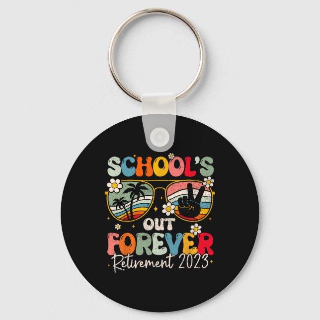 Groovy School's Out Forever Retirement Teacher Ret Key Ring (Front)