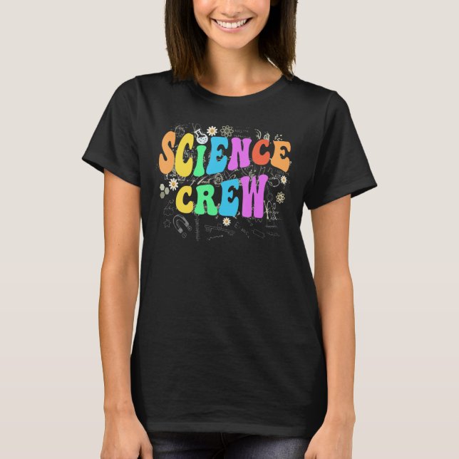 Groovy SCIENCE CREW Technology Team STEM Squad Eng T-Shirt (Front)