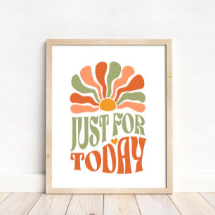 Groovy Script Just For Today Motivational Poster
