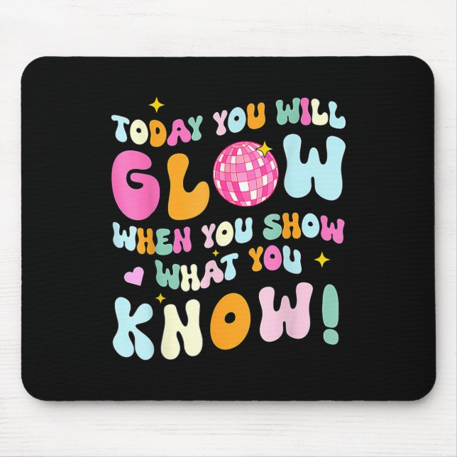 Groovy Show What You Know Test Testing Day Teacher Mouse Mat (Front)