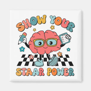 Groovy Show Your Staar Power Brain Teacher Testing Magnet