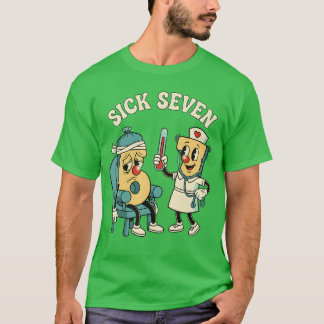 Groovy Sick Seven 67 Funny Meme Sick 7 and Nurse 6 T-Shirt