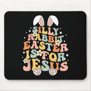 Groovy Silly Rabbit Easter Is For Jesus Christian Mouse Mat