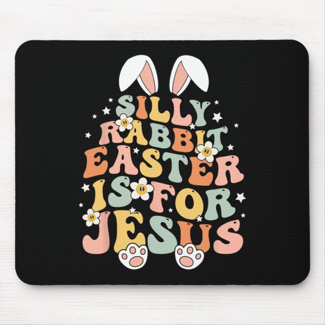 Groovy Silly Rabbit Easter Is For Jesus Christian  Mouse Mat (Front)