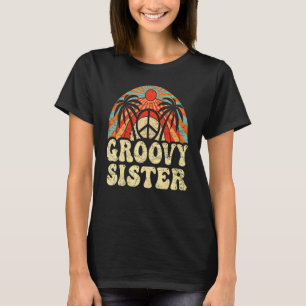 Groovy Sister 70s Aesthetic Nostalgia 1970's Retro T-Shirt