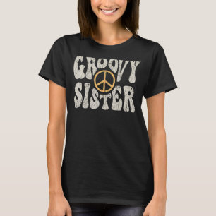 Groovy Sister 70s Aesthetic Nostalgia 1970's Retro T-Shirt