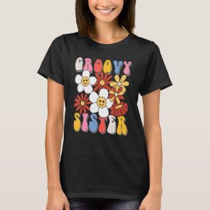 Groovy Sister Mothers Day Retro 60s 70s 80s Family T-Shirt