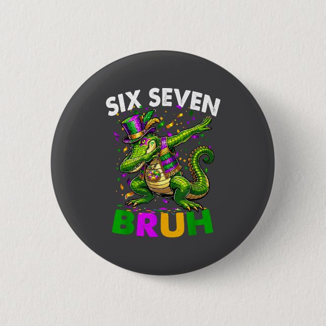 Groovy Six Seven Bruh Alligator Dabbing Mardi Gras 6 Cm Round Badge (Front)