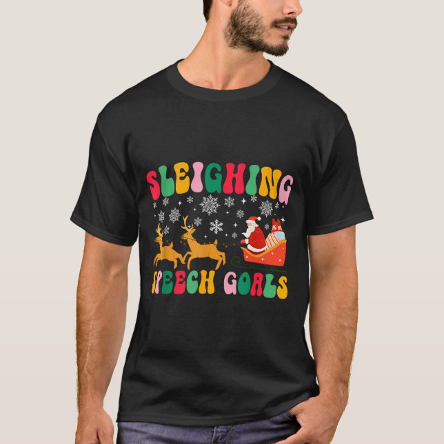 Groovy Sleighing Speech Goal Reindeer Christmas Sp T-Shirt (Front)