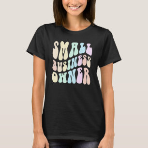 Groovy SMALL BUSINESS OWNER Billionaire in Trainin T-Shirt