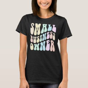Groovy SMALL BUSINESS OWNER Billionaire in Trainin T-Shirt