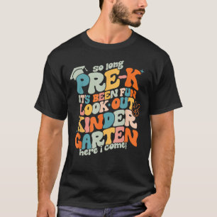 Groovy So Long Pre K Kindergarten Here I Come Grad T-Shirt