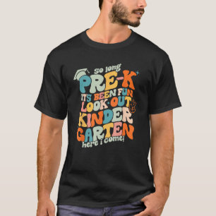 Groovy So Long Pre K Kindergarten Here I Come Grad T-Shirt