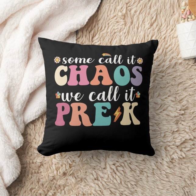 Groovy Some Call It Chaos We Call It Pre K Teacher Cushion (Blanket)