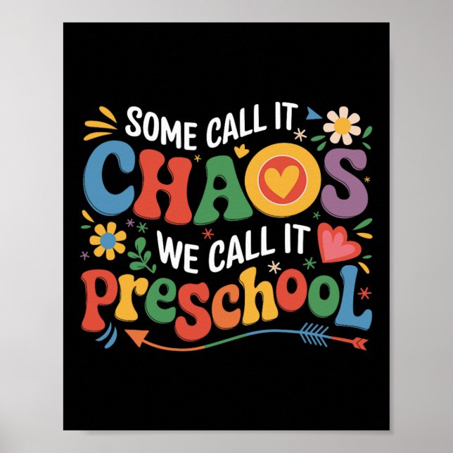 Groovy Some Call It Chaos We Call It Preschool Tea Poster (Front)